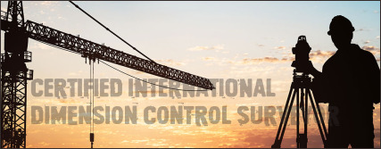 Certified International of Dimension Control Surveyor